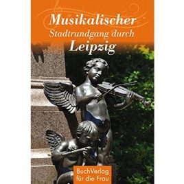 Musikalischer Stadtrundgang durch Leipzig