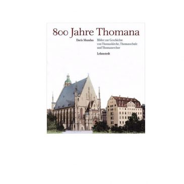 800 Jahre Thomaner Schule, Kirche, Chor