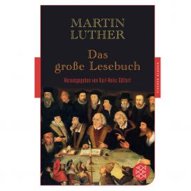 Martin Luther das große Lesebuch