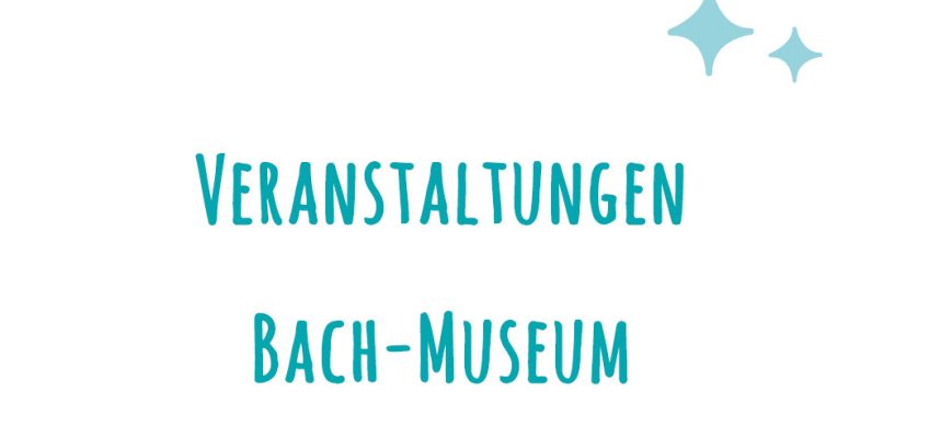 Veranstaltungen Bach-Museum Leipzig