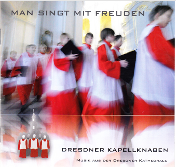 MAN SINGT MIT FREUDEN | Dresdner Kapellknaben | Musik aus der Dresdner Kathedrale