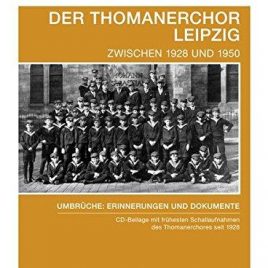 Der Thomanerchor Leipzig zwischen 1928 und 1950 – Umbrüche: Erinnerungen und Dokumente