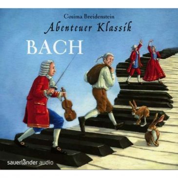 Hörbuch: Abenteuer Klassik Bach