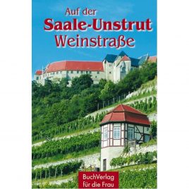 Auf der Saale-Unstrut-Weinstraße