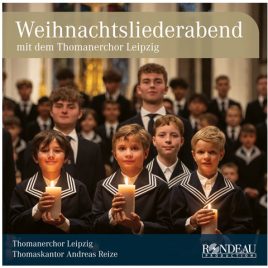 Weihnachtsliederabend mit dem Thomanerchor <br> Thomaskantor Andreas Reize<br><b>[CD-Neuerscheinung]</b>